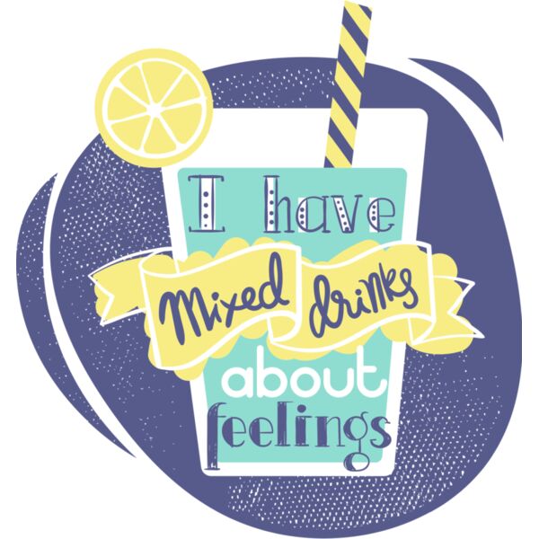 I Have Mixed Drinks About Feelings Thumbnail